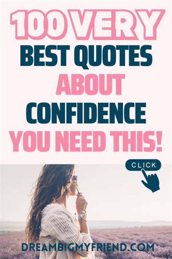 100+ Quotes To Inspire Confidence In Every Woman