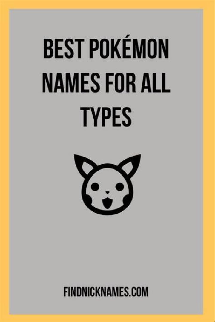 1300+ Best Pok&eacute;mon Nicknames For All Types &mdash; Find Nicknames