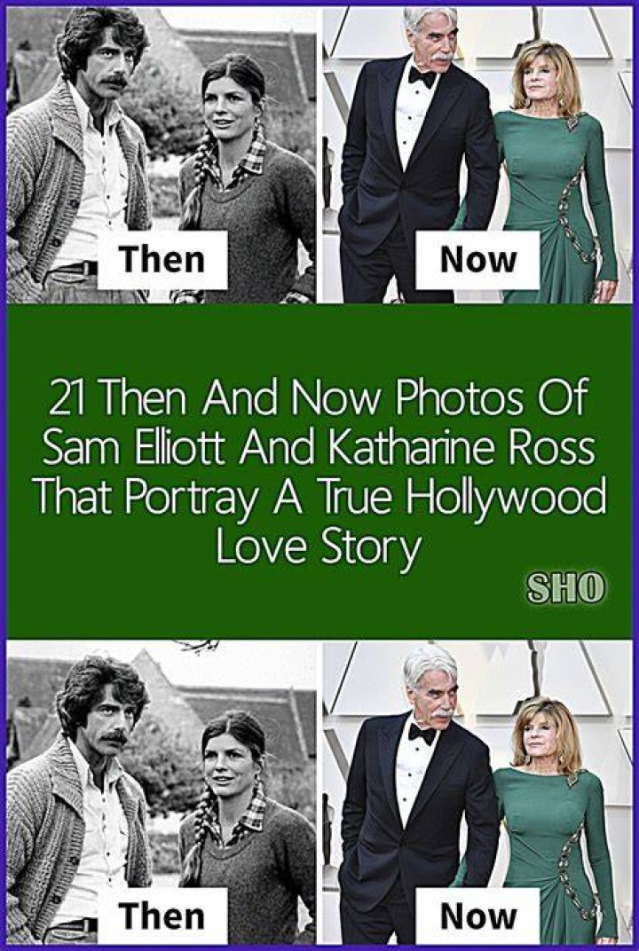 21 Then And Now Photos Of Sam Elliott And Katharine Ross That Retray A