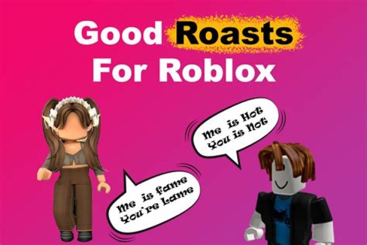 81+ Good Roasts for Roblox [You Can't Get Better Than This] Tes2t