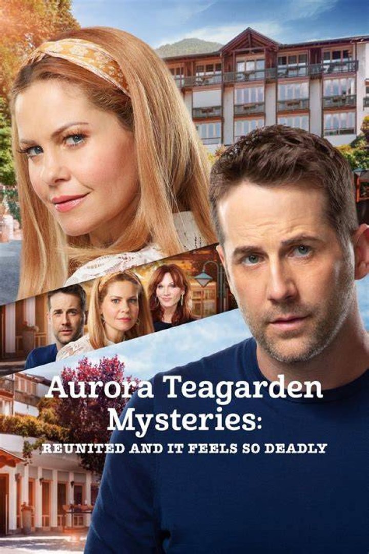 Aurora Teagarden Mysteries Reunited and It Feels So Deadly (TV Movie