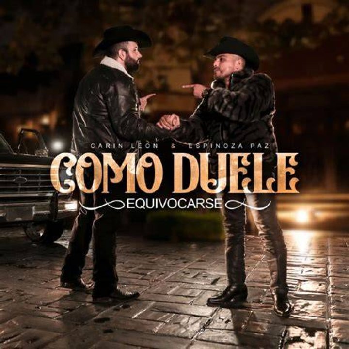 Carín León estrena ‘Cómo duele equivocarse’ junto a Espinoza Paz