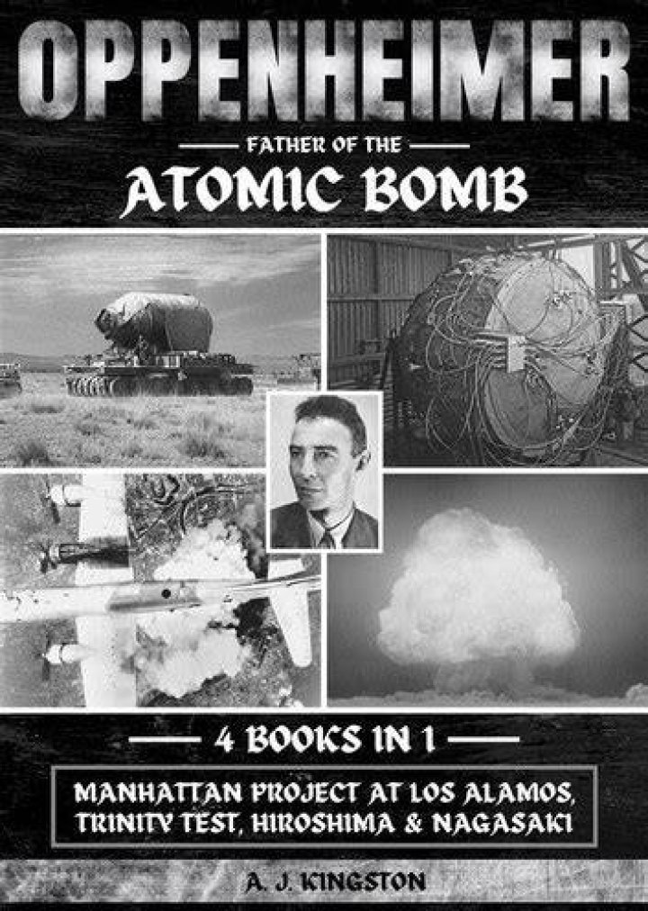 Discover The Enigmatic Oppenheimer: The Father Of The Atomic Bomb