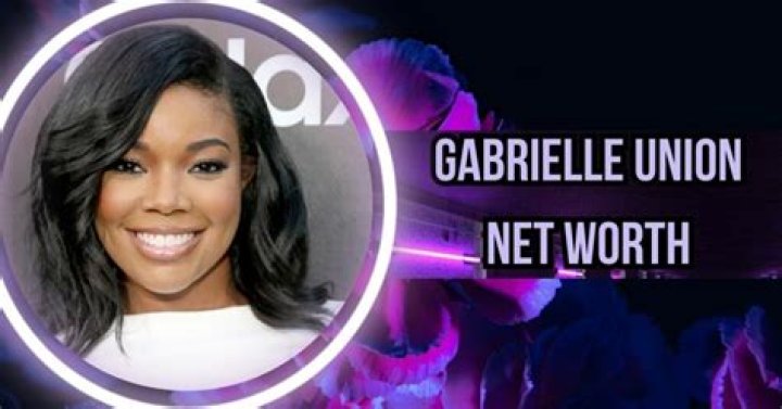 Gabrielle Union Net Worth Fortune of a Brilliant and Successful