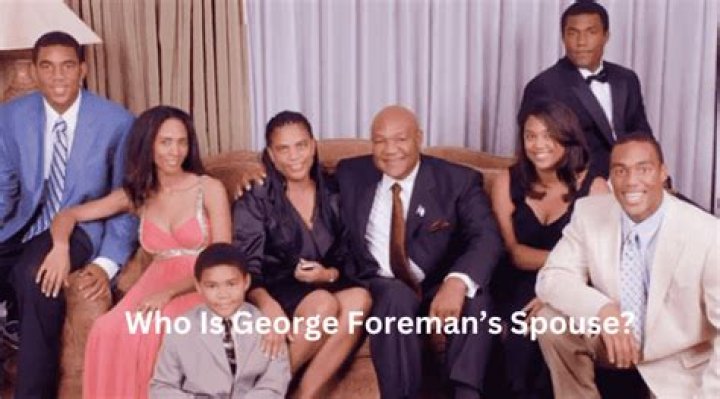 George Foreman's Marital History: A Timeline Of Relationships