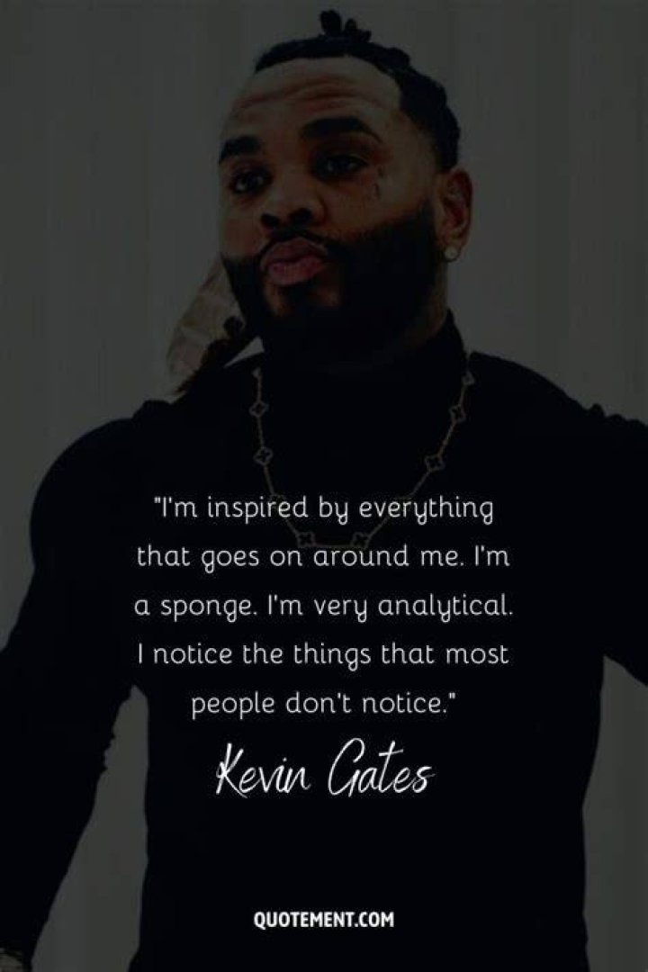 Kevin Gates Quotes About Friends