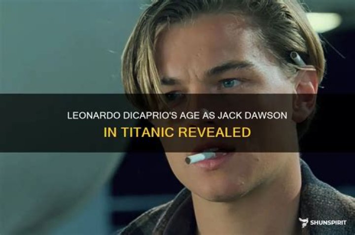 Leonardo DiCaprio's Age In Titanic Revealed