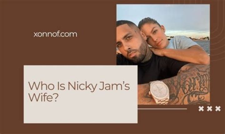Nicky Jam's Journey To Love: Is Nicky Jam Married?