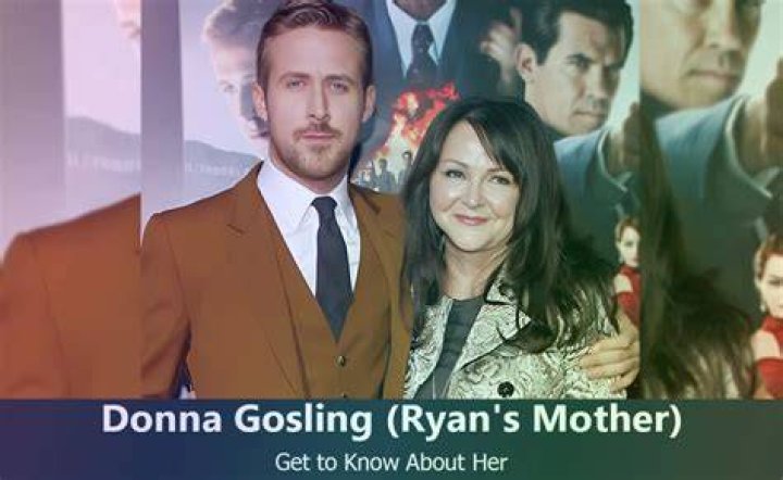 Ryan Gosling's Mother: Meet Donna Gosling, The Woman Behind The Star