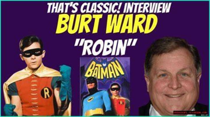 The Legendary Robin: An Interview With Burt Ward