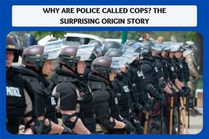 The Origin Behind The Nickname "Cops": Unveiling The History