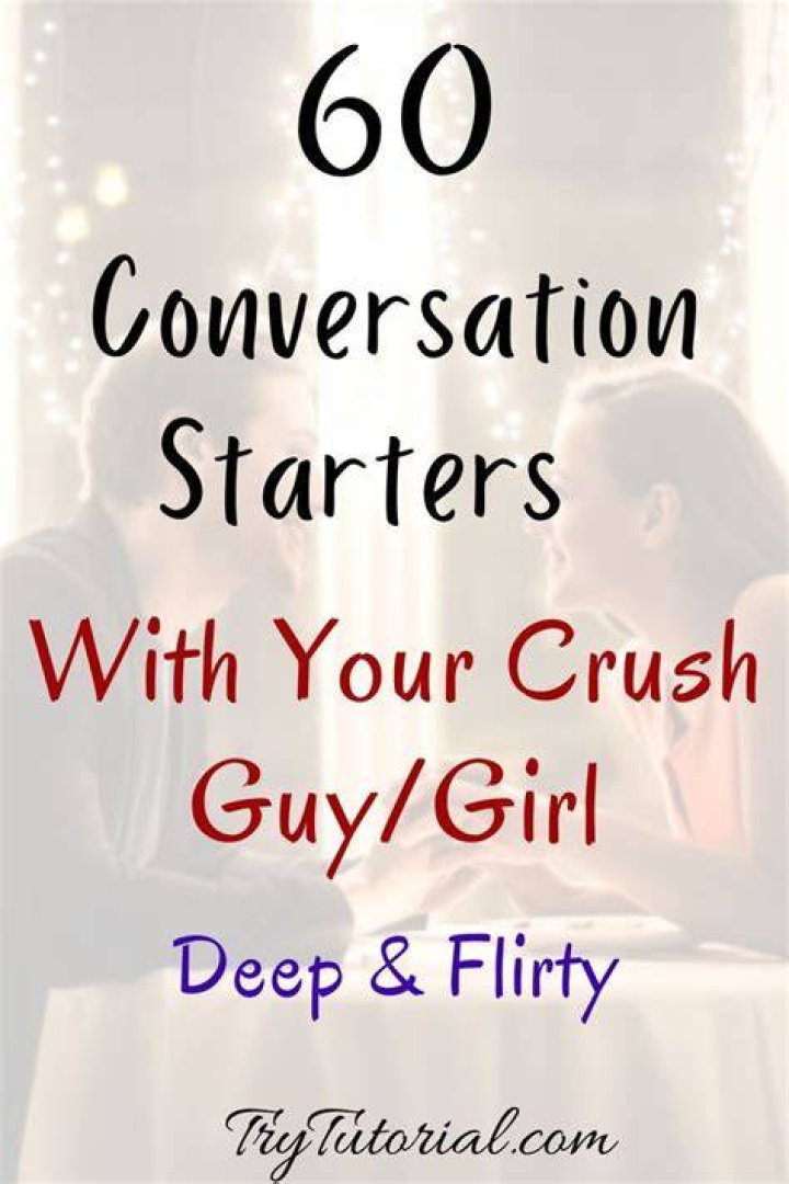 Top Conversation Starters For Your Crush