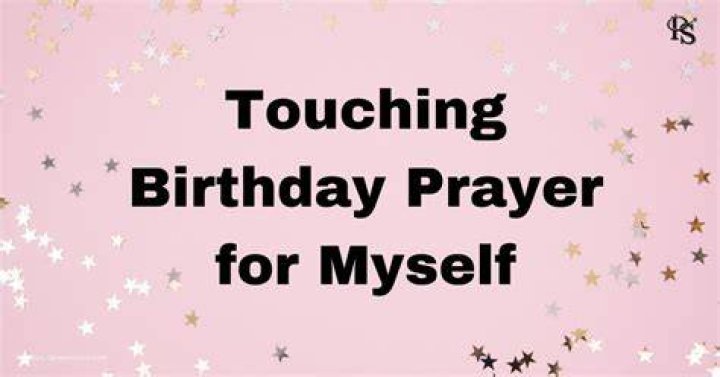 Touching Birthday Prayer For Myself TipsQuotesWishes