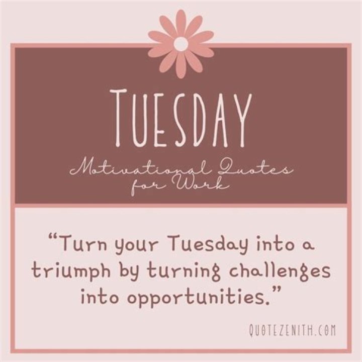 Tuesday Morning Quotes For Work