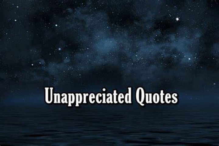 Unappreciated Taken Advantage Of Quotes