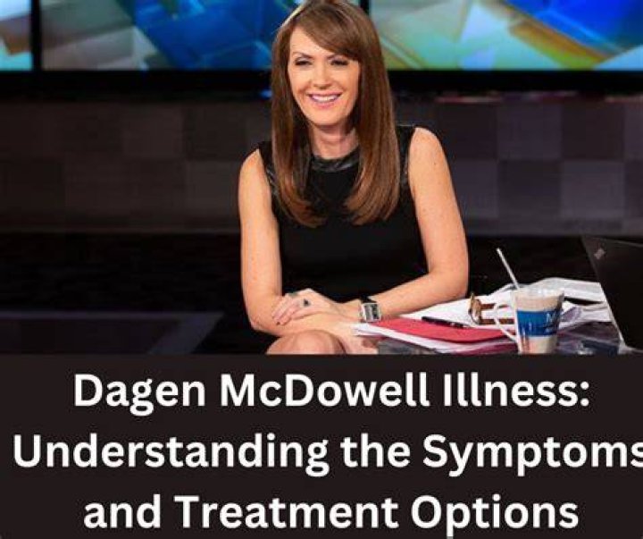 Uncover The Ailing Condition Afflicting Dagen McDowell