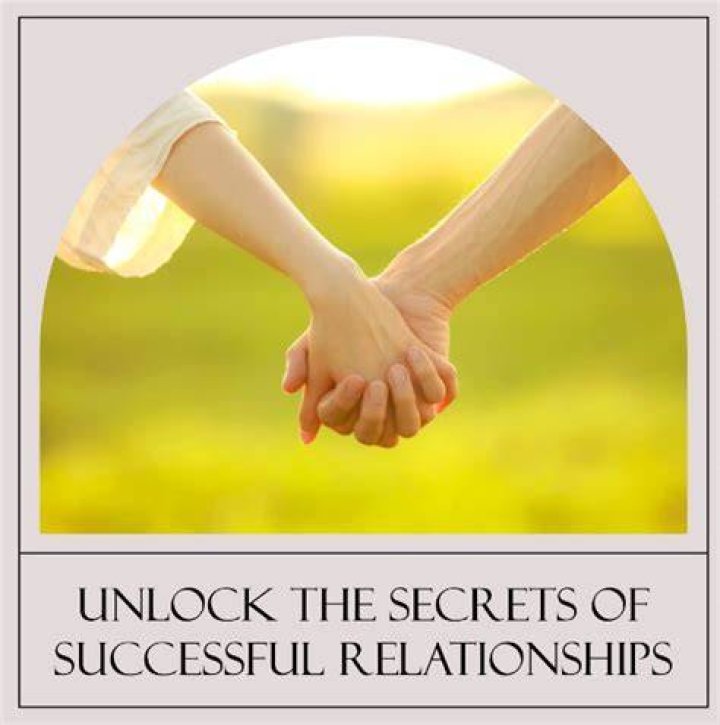 Unlocking The Secrets Of A Successful Relationship