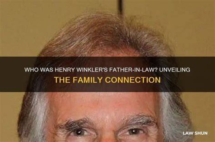 Unveiling The Father-in-Law Of TV Icon Henry Winkler: A Journey Of Discovery