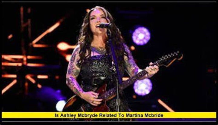 Unveiling The Truth: Are Ashley And Martina McBride Related?