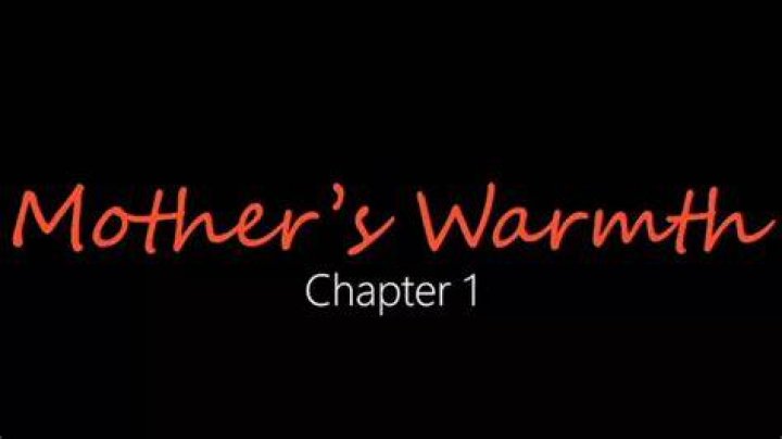 Unveiling The Warmth Of Motherhood: Rediscovering The "Mothers Warmth Chapter"